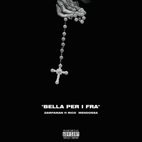 Bella per i fra (feat. Rico Mendossa) [Explicit]