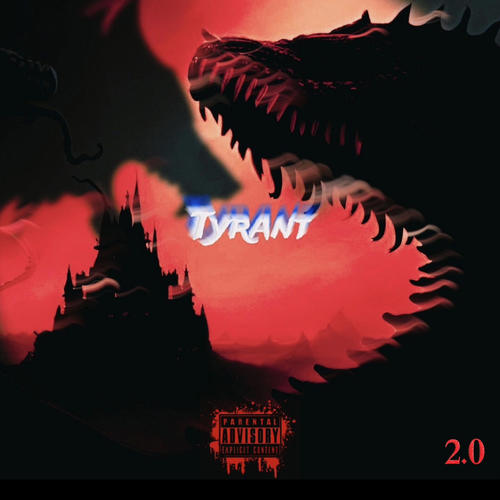 Tyrant 2.0 (Explicit)