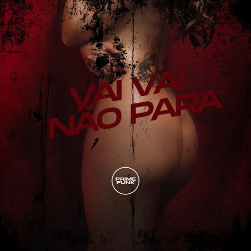 Vai Vai Não Para (Explicit)