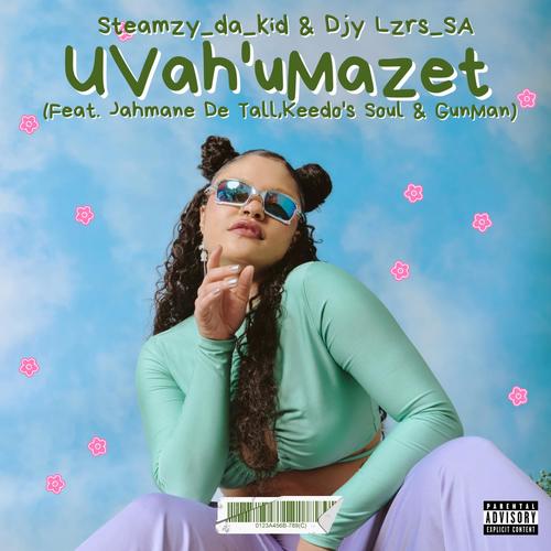 UVah'uMazet (feat. Jahmane De Tall, Keedo's Soul & GunMan) [Explicit]