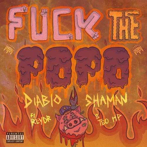 **** the Popo (feat. ReyDR & Teo Hp) [Explicit]