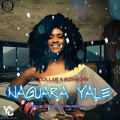 Naguara Yale (feat. Bombory) [Radio Edit] [Explicit]