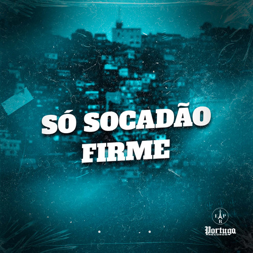 SÓ SOCADÃO FIRME (Explicit)