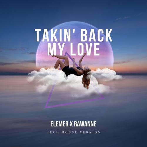 Takin' Back My Love (Techno Version)