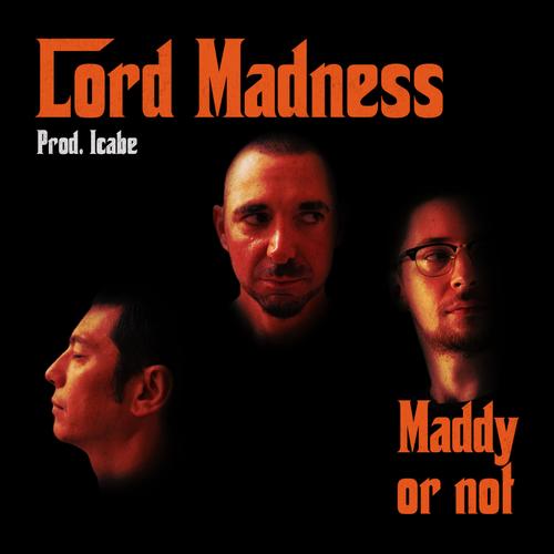 Maddy or not (feat. Lord Madness & Icabe) [Instrumental]