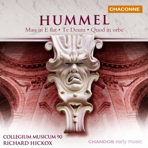 Hummel: Mass in E-Flat Major, Te Deum & Quod in orbe