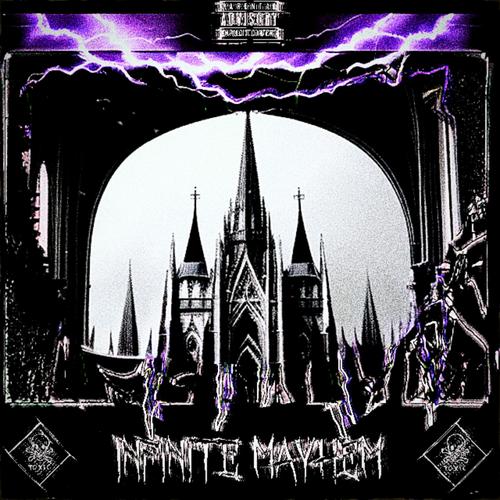 INFINITE MAYHEM (Explicit)