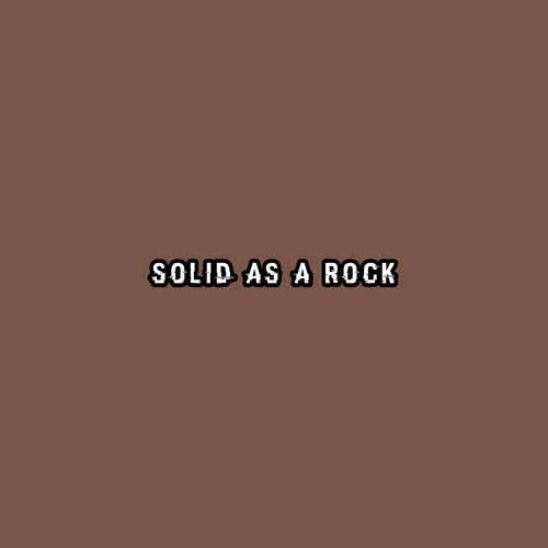 Solid as a Rock (Explicit)