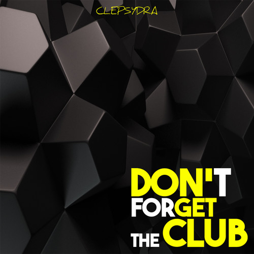 Don't Forget the Club