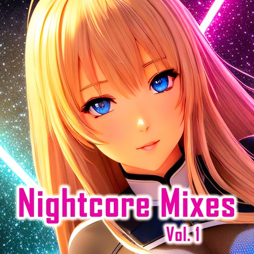 Nightcore Mixes, Vol. 1