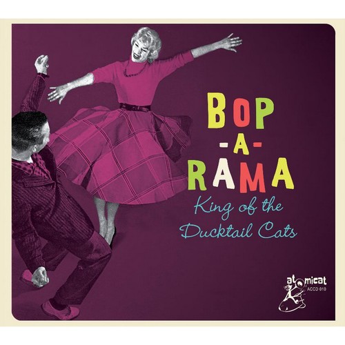 Bop-A-Rama - King of the Ducktail Cats