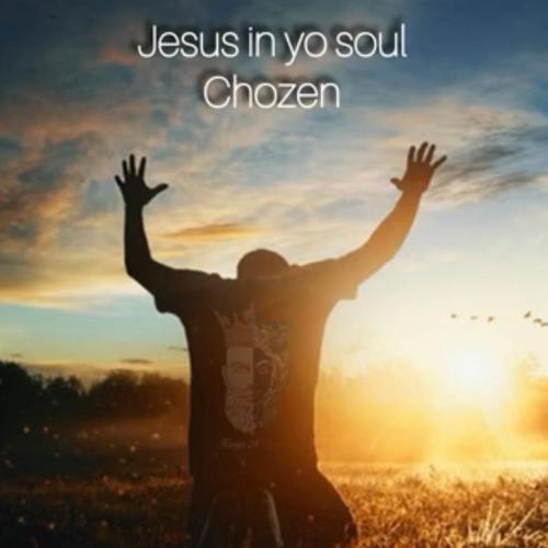 Jesus in yo soul (feat. Chozen) [Explicit]