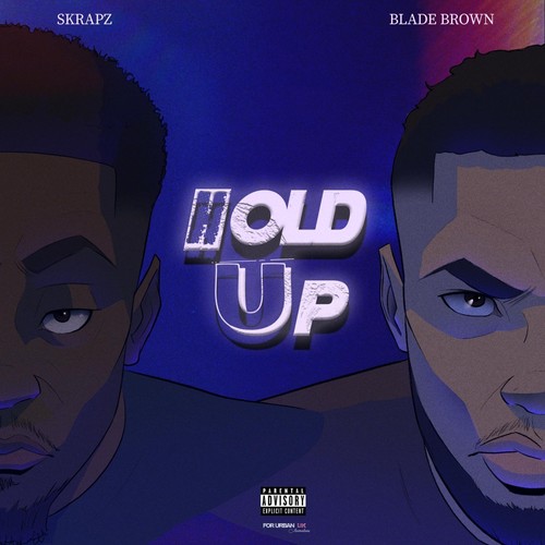 Hold Up (Explicit)