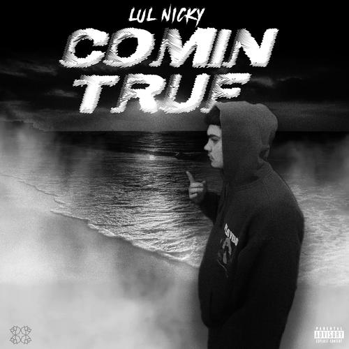 Comin True (Explicit)