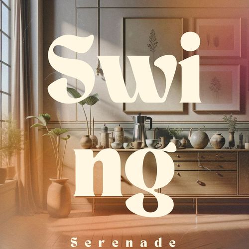 Swing Serenade (Rhythms in Repose)