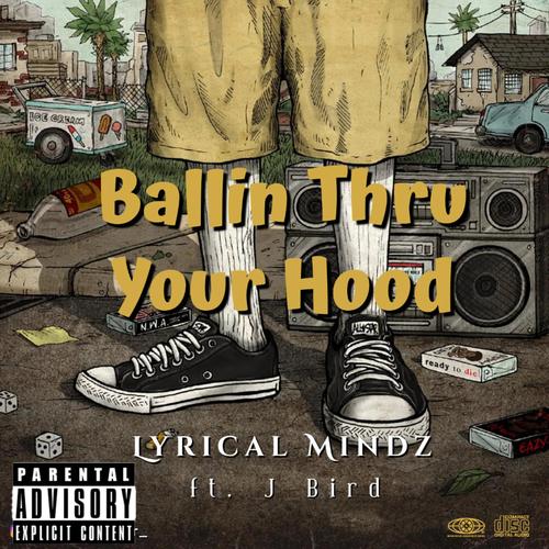 Ballin Thru Your Hood (feat. J Bird) [Explicit]