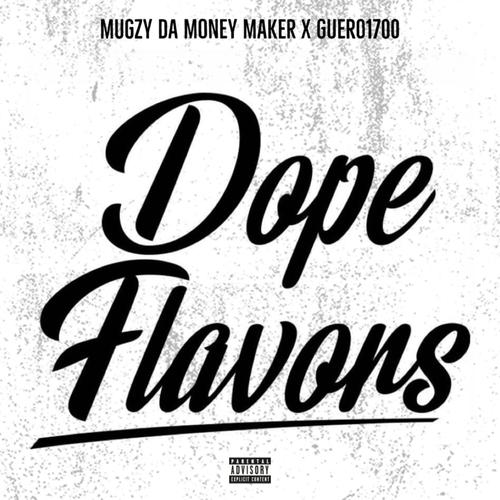 ** Flavors (feat. Mugzy Da Money Maker) [Explicit]