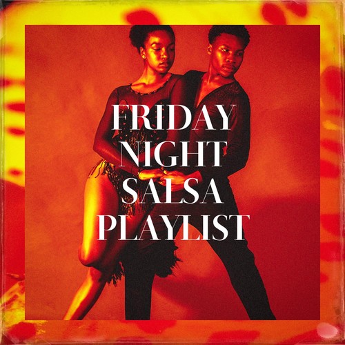 Friday Night Salsa Playlist