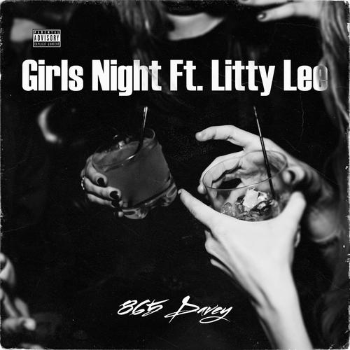 Girls Night (feat. Litty Lee) [Explicit]