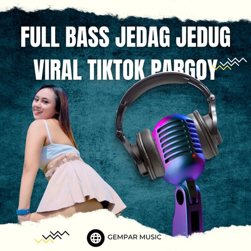 FULL BASS JEDAG JEDUG VIRAL TIKTOK PARGOY