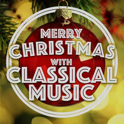 Merry Christmas with Classical Music