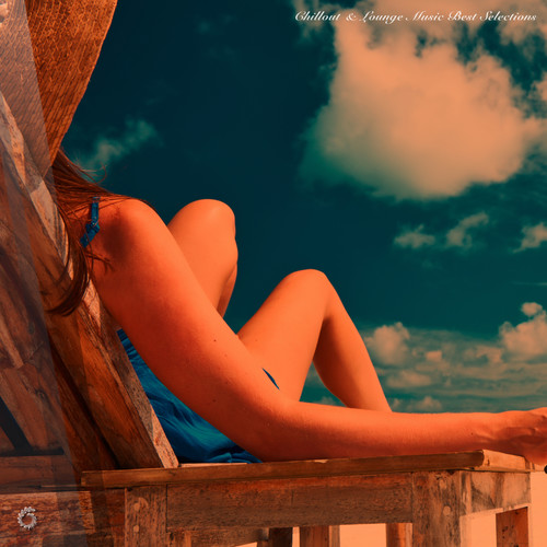 Chillout & Lounge Music Best Selections