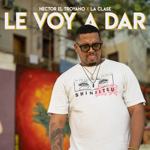 Le Voy A Dar (Explicit)