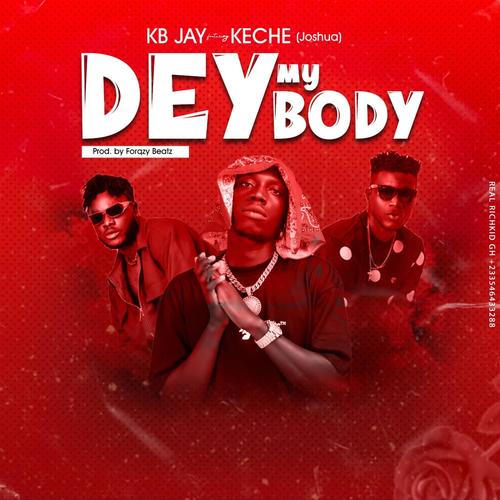 Dey My Bod (feat. Keche)
