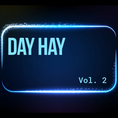 Day Hay, Vol. 2