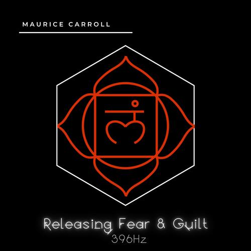 Releasing Fear and Guilt