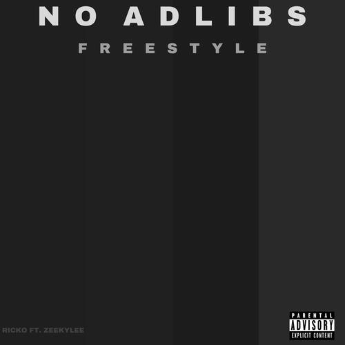 No Adlibs Freestyle (feat. Zeekylee) [Explicit]