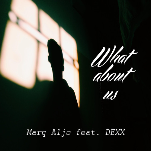 What About Us (feat. Dexx)