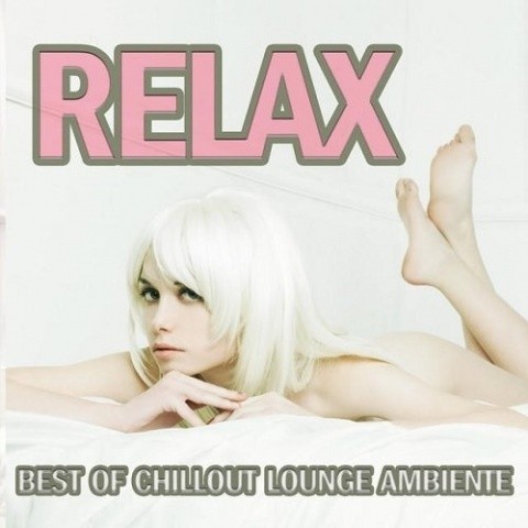 Relax Best Of Chillout Lounge Ambiente