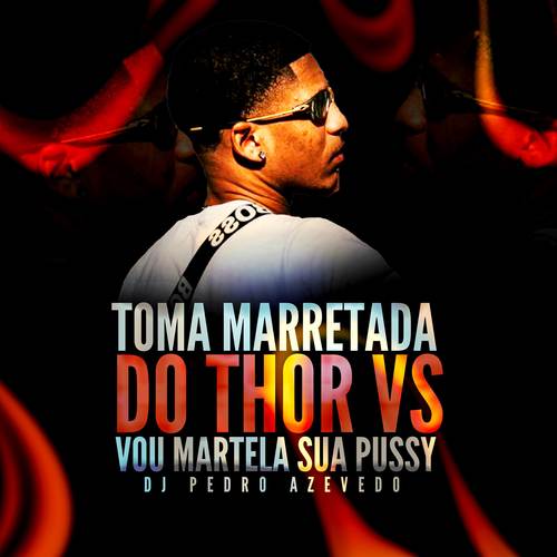 TOMA MARRETADA DO THOR Vs VOU MARTELA SUA PUSSY