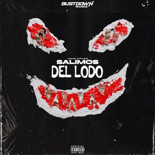 Salimos Del Lodo (feat. Plug B) [Explicit]