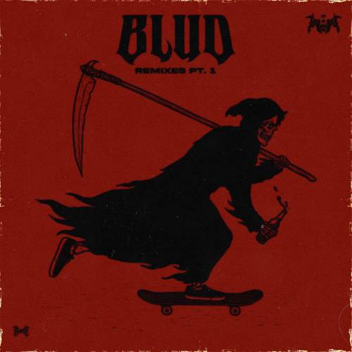 Blud Remixes Pt. 1