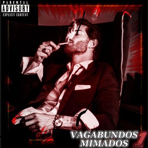 Vagabundos mimados 1 (Explicit)