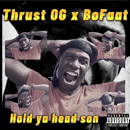 Hold Ya Head Son (Explicit)