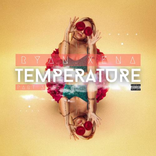 Temperature, Pt. 3 (Explicit)