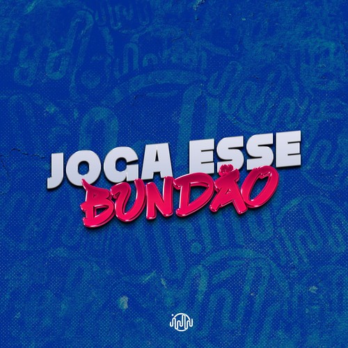 JOGA ESSE BUNDÃO (Explicit)