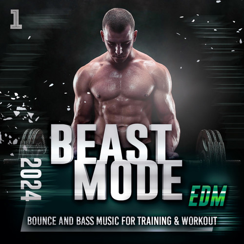 Beast Mode EDM 2024 - Bounce and Bass Music for Training & Workout