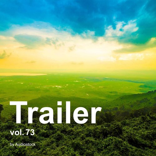 トレーラー, Vol. 73 -Instrumental BGM- by Audiostock