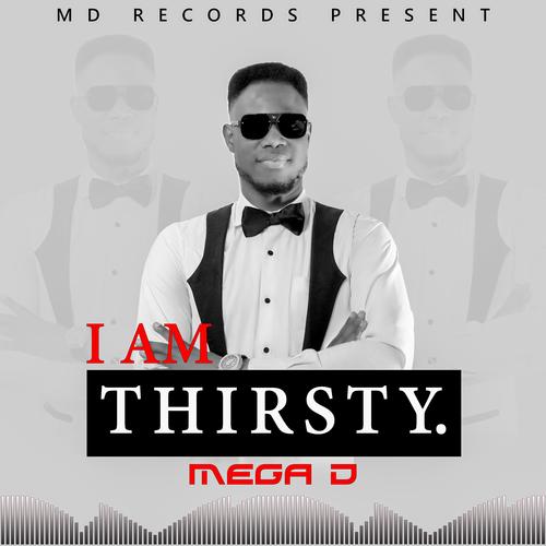 I am thirsty