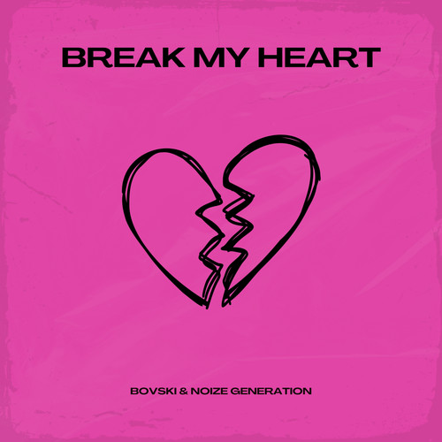 Break My Heart