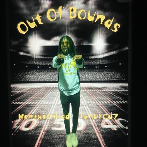 Out Of Bounds (feat. LuhBrod7) [Explicit]