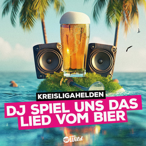 DJ Spiel uns das Lied vom Bier