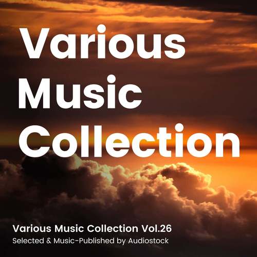 Various Music Collection Vol.26 -Selected & Music-Published by Audiostock-