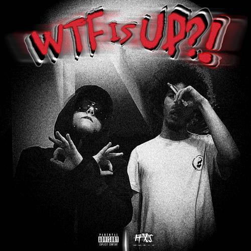 WTF IS UP?! (feat. AVI Christian) [Explicit]
