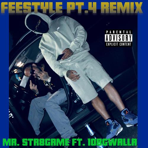 FEESTYLE Pt. 4 (feat. 108GWALLA) [REMIX] [Explicit]