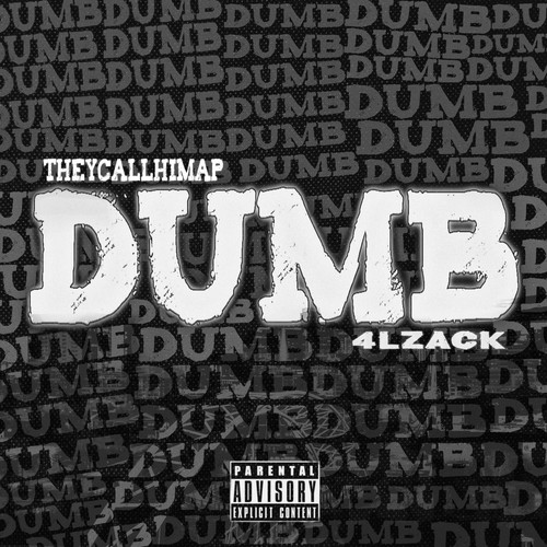 Dumb (feat. 4L Zack) [Explicit]